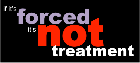 if-its-forced-its-not-treatment